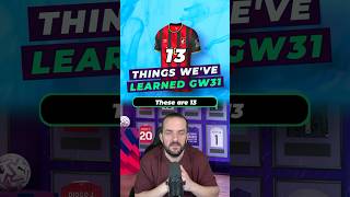 13 things we've learned ahead of Gameweek 31 #fpl #fantasypremierleague #fpltips