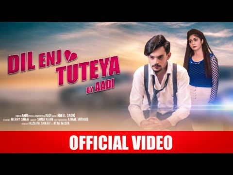 Dil Enj Tuteya | Aadi | official Music video | latest song, 2021 / Aadi-Music