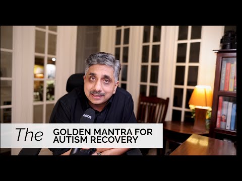 The Golden Mantra for Autism Recovery - 9 steps to Achieve it