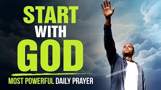 The Best Prayers To Start Your Day With God | Blessed Morning Prayers To Inspire Your Day
