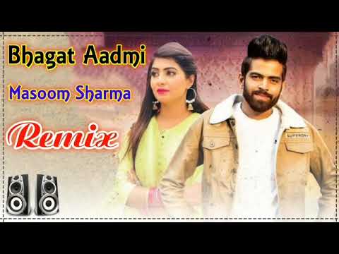 Bhagat Aadmi Dj Remix Masoom Sharma || Duniya Badmash Banagi Na Me Bhagat Aadmi Tha Dj Remix360p