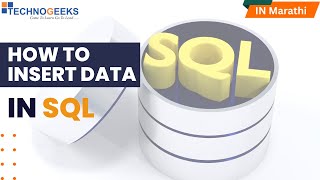 How to Insert Data In SQL| Marathi | Technogeeks