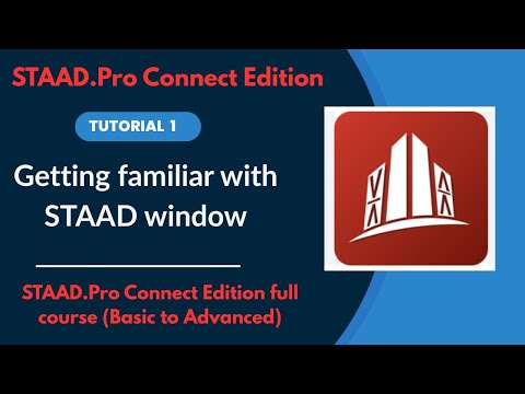 STAAD Pro CONNECT Edition Full Tutorial [2025] | 01: Get Familiar with STAAD Interface for Beginners