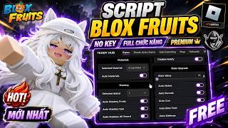 Cách Hack Roblox Với Script Blox Fruits No Key Teddy Hub, Full Chức Năng Premium Mới Nhất !