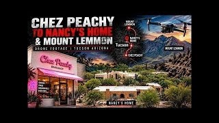 🚨 CHEZ PEACHY TO NANCY’S HOME — DRONE FOOTAGE & THE ROAD TO MOUNT LEMMON | TUCSONft t
