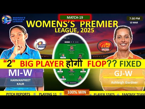 MI W vs GG W Fantasy Team I 19th Match Prediction | MIW vs GGW Women Dream11 Team | WPL 2025