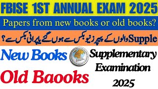 Are The Examination Papers of FBISE Supply students derived from new Books or from older Books?