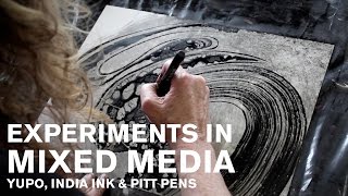 Experiments in Mixed Media: Yupo, India Ink and Pitt Pens