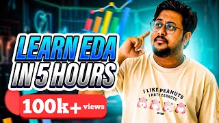 Learn Exploratory Data Analysis (EDA) from Scratch | EDA in 5 hours | Satyajit Pattnaik
