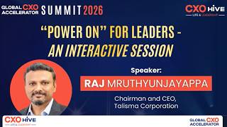 Power on for Csuite leaders Interactive session with Raj Mruthyunjayappa CEO Talisma | GCC CXOHIVE