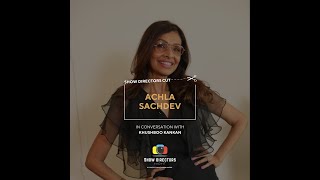 Episode 2 | Achla Sachdev in Conversation with Khushboo Kankan