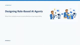 AI Essentials Ep. 10 | Designing Role-Based AI Agents