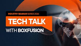 2026 Tech Talk with Boxfusion