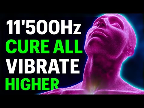 YOU CAN CURE ALL  🧬 11'500Hz + 9 Vibration Healing Frequencies