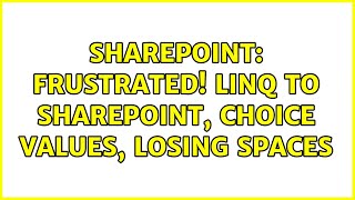 Sharepoint: Frustrated! Linq to SharePoint, choice values, losing spaces (2 Solutions!!)