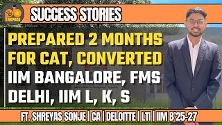 Cracked CAT in Just 2 Months! What's His Secret to Score 98.03%ile? | CA to MBA ft. Shreyas Sonje