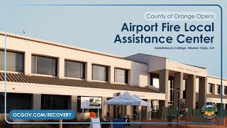 County of Orange Opens Airport Fire Local Assistance Center