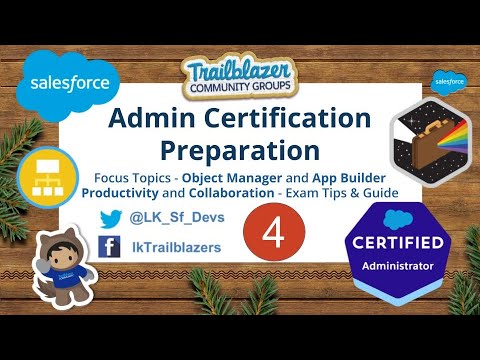 Salesforce Admin Certification Preparation - Object Manager App Builder, Productivity, Collaboration