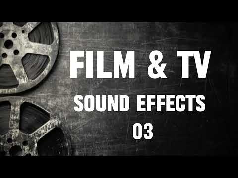 Film & TV Sound Effects - 03 | Free Sounds | No Copyright | Royalty Free