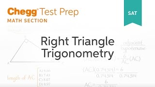 SAT prep - SAT Right Triangle Trigonometry - Chegg Test Prep