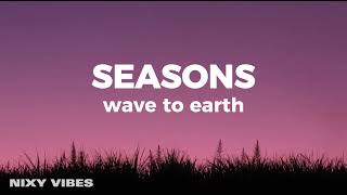 wave to earth - seasons (Lyrics)