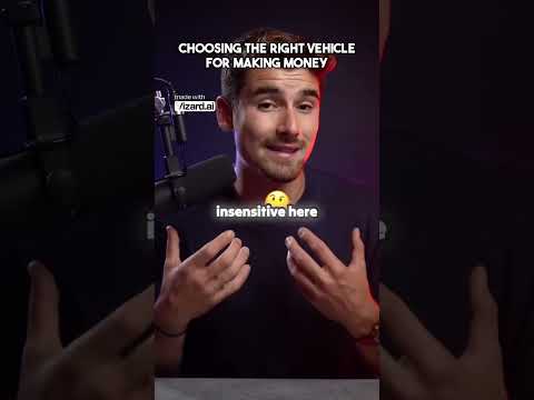 Choosing the Right Vehicle for Making Money