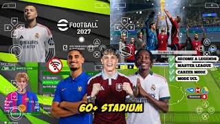 eFootball PES 2027 PPSSPP Android Offline Full Update UCL & League Kits 26/27 Season 4K Graphics