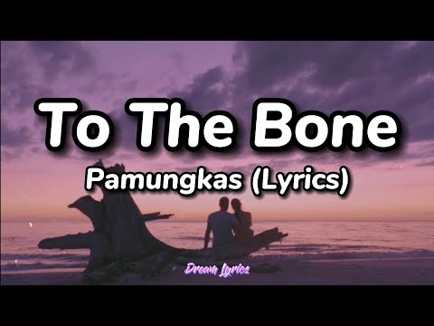 To The Bone - Pamungkas (Lyrics) Tiktok Song 🎧