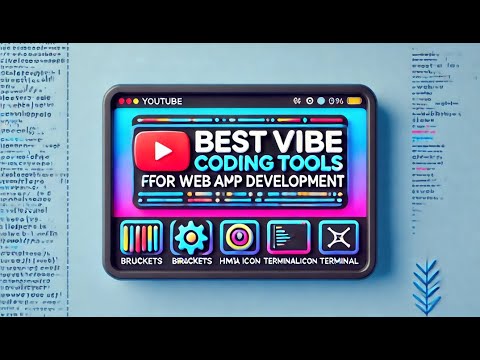 Best Vibe Coding Tools for Web App Development