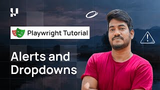 How To Handle Alerts And Dropdowns | Playwright With TypeScript Tutorial 🎭| Part 5