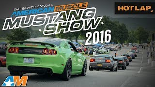 2016 AmericanMuscle Mustang Car Show – World’s Largest One Day Mustang Show AM2016 - Hot Lap