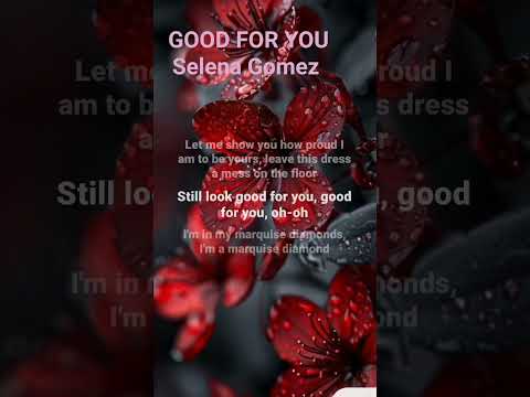 GOOD FOR YOU Selena Gomez #lyrics #lyricoholic #hitmusic #hitsong #mtvmusic #tiktoksong #coolmusic