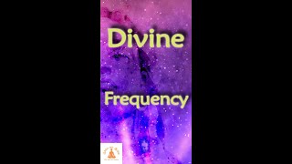 God Frequency - Connect to the Divine - The Path to Your Higher Self