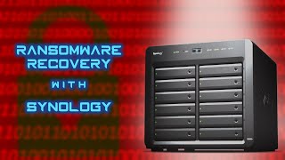 Recovering from a Ransomware Attack - Backup Solutions with Synology