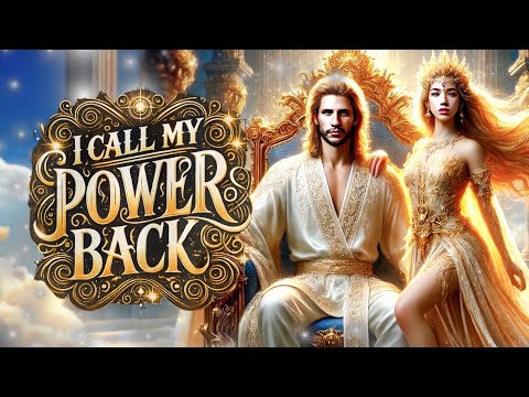 I Call My Power Back – Powerful Song & Affirmation to Manifest Miracles, Abundance, Love and power