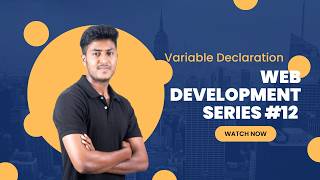Learn Variable Declaration in JavaScript |Web Development series #12