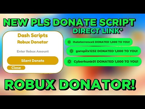 ✨NEW PLS DONATE ROBUX STEALER FORCE ROBUX DONATE SCRIPT 🔥