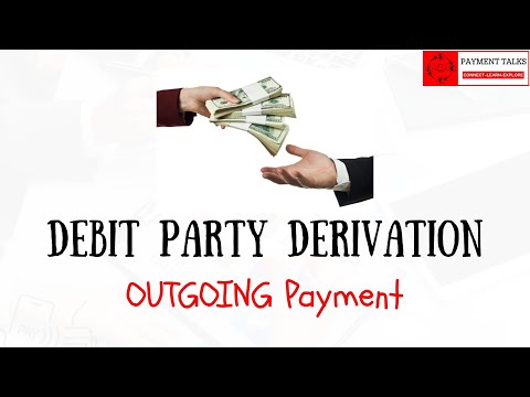 DPD & CPD - Part 1: Debit Party Derivation for Outgoing Payments