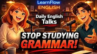 Stop Studying Grammar! The Grammar Trap | Learning Secrets Ep.5 | LearnFlow English