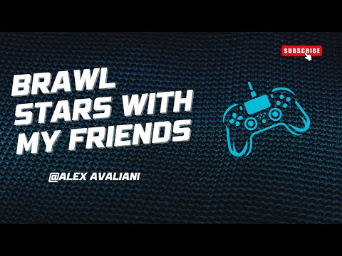 Brawl Stars with my friends Themis and Nikolas