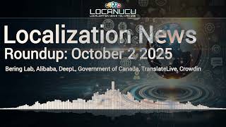 Localization News 02/10/2025: Bering Lab, Alibaba, DeepL, Government of Canada, TranslateLive...