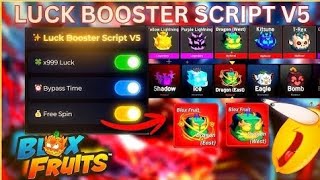 [NEW] Luck Booster Script V5 Blox Fruits Scripts | KEYLESS, UNLI SPIN, BYPASS TIME