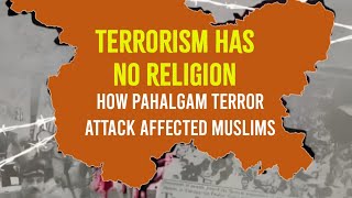 Terrorism Has No Religion! How Pagalgam Terror Attack Affected Muslims