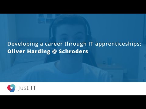 Developing a career through IT apprenticeships - Oliver Harding at Schroders