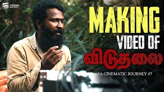 Making of Viduthalai - A Cinematic Journey #7  | Vetri Maaran | Vijay Sethupathi | Soori