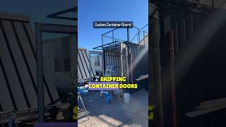 CUSTOMIZED Container Home Entry Doors 🤩 #containerhome #containerliving #containerconversion