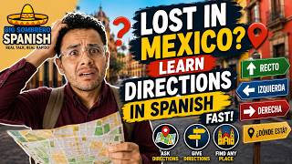 🧭 How to Ask for Directions in Spanish 🇲🇽 | Right, Left, Straight & More!Lost In Mexico