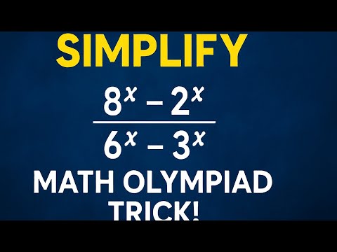 Simplify (8ˣ − 2ˣ) / (6ˣ − 3ˣ) | Math Olympiad Exponent Trick Explained!