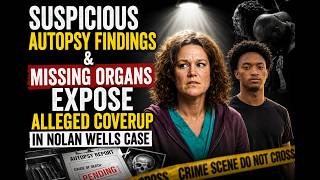 NOLAN WELLS: MEDICAL EXAMINER LEAVES OUT IMPORTANT ORGANS| GREG MATHIS SPEAKS| WARREN SHOWS THE SPOT
