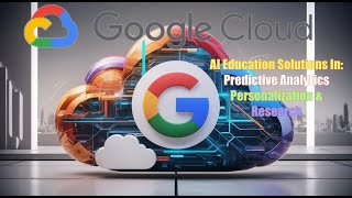 Google Cloud's AI Education Solutions